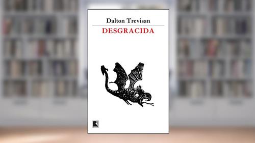 Capa de Desgracida, do autor Dalton Trevisan