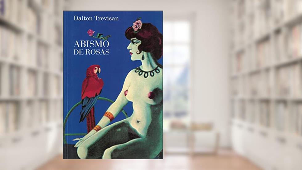 Abismo de rosas, do autor Dalton Trevisan
