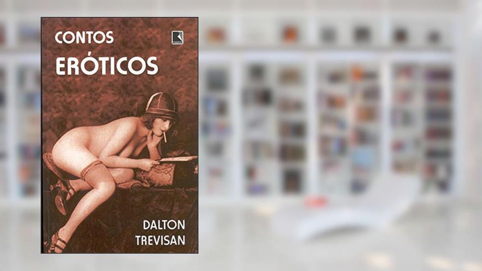 Contos Eróticos, do autor Dalton Trevisan