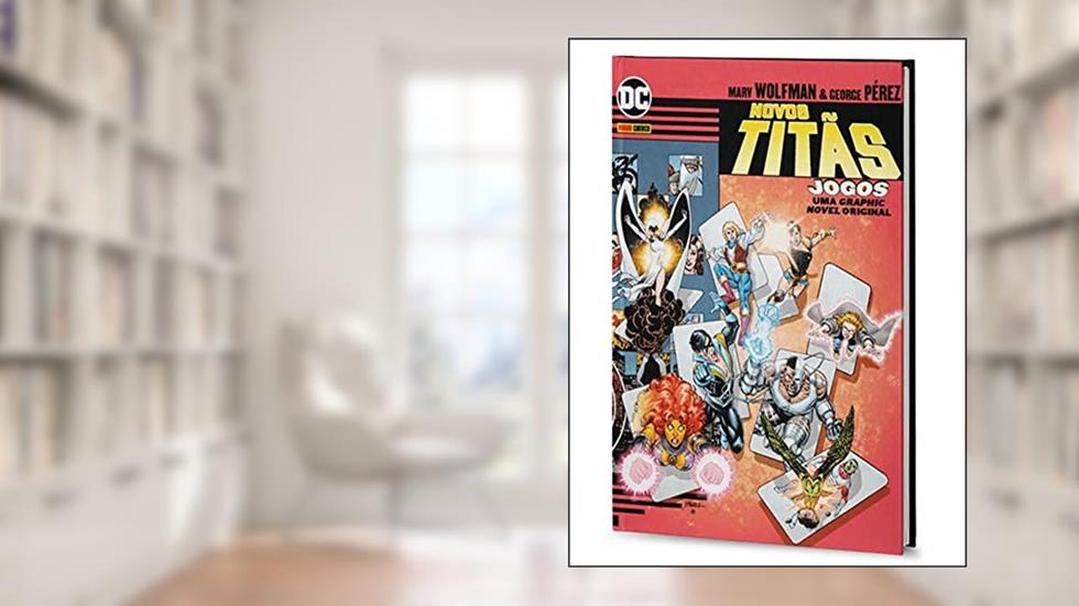 Os Novos Titãs: Jogos, do autor MARV WOLFMAN; George Pérez