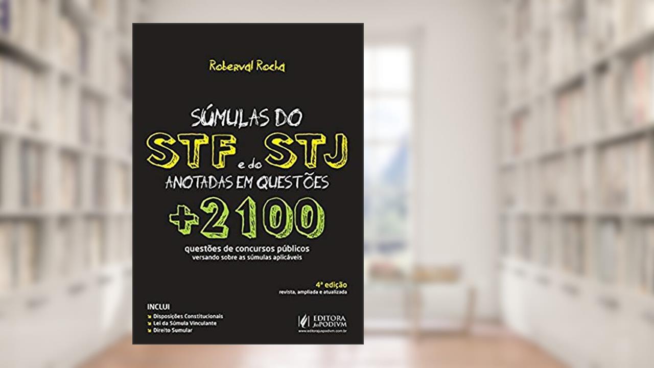 Súmulas do STF e STJ Anotadas em Questões, do autor Roberval Rocha