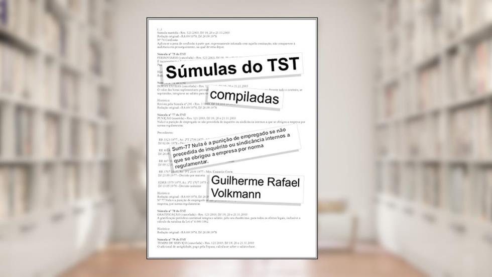 Súmulas do TST: compiladas, do autor Guilherme Rafael Volkmann
