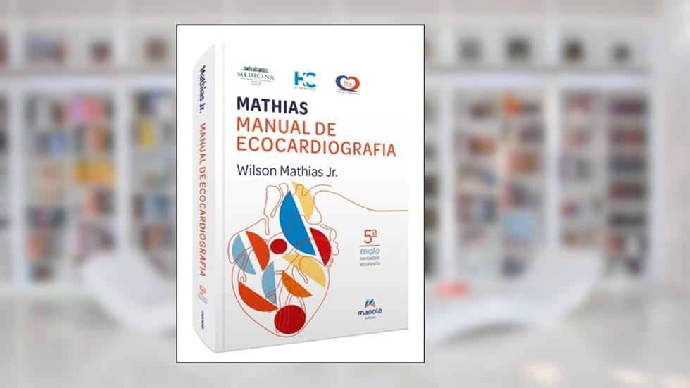 Manual de Ecocardiografia, do autor Wilson Mathias Junior