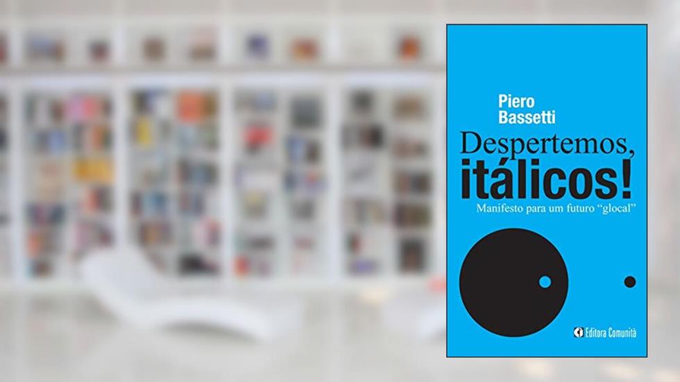 Despertemos, itálicos!: Manifesto para um futuro "glocal", do autor Piero Bassetti