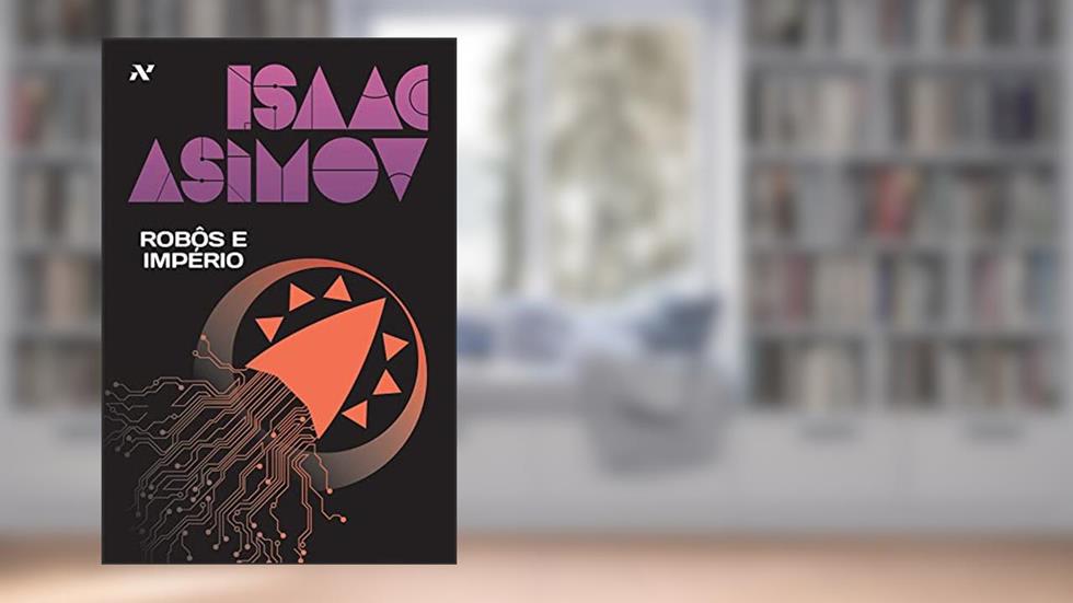 Robôs e império - Edição limitada, do autor Isaac Asimov