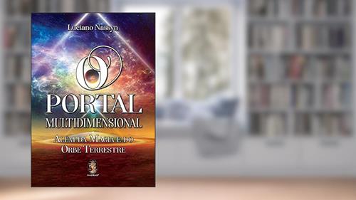 Capa de O Portal Multidimensional - Além da Magia e do Orbe Terrestre, do autor Luciano Nassyn