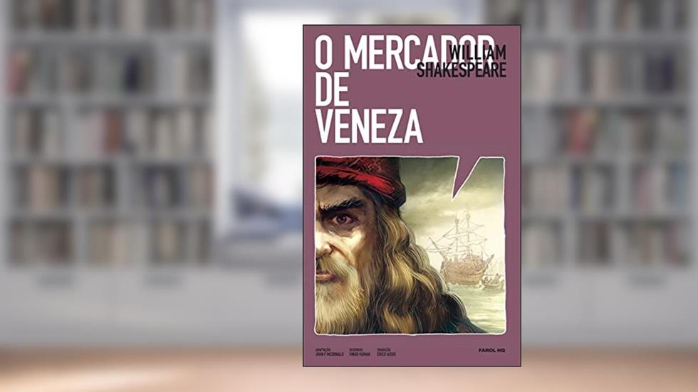 O Mercador de veneza em quadrinhos, do autor William Shakespeare; John F. Adaptado por Mcdonald