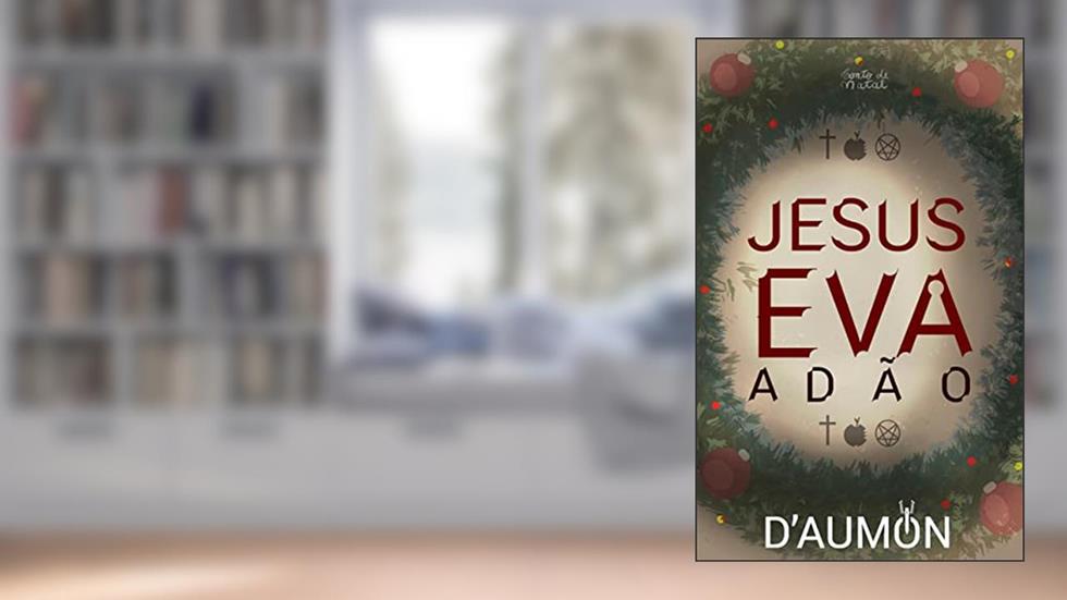 Jesus, Eva e Adão., do autor D'AUMON .