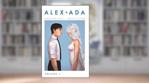 Capa de Alex + Ada: 1, do autor Jonathan Luna; Sarah Vaughn