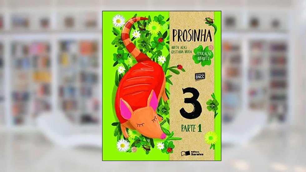 Prosinha - Educação Infantil 3, do autor Anita Adas; Musa; Cristiana Rocha Augusto