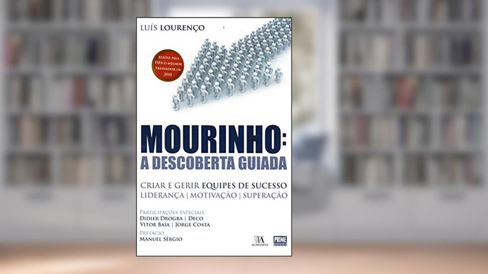 Mourinho: a Descoberta Guiada, do autor Luis Lourenço