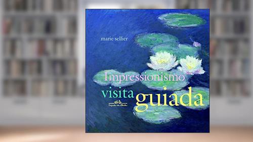 Capa de Impressionismo visita guiada, do autor Marie Sellier