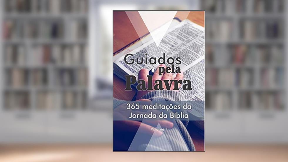 Guiados pela Palavra: 365 meditações bíblicas, do autor Israel Belo de Azevedo