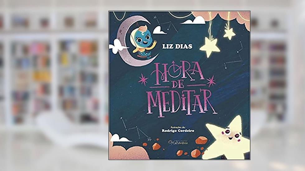 Hora de meditar, do autor Liz Dias