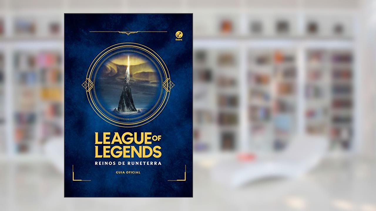 League of Legends: Reinos de Runeterra, do autor Riot Games