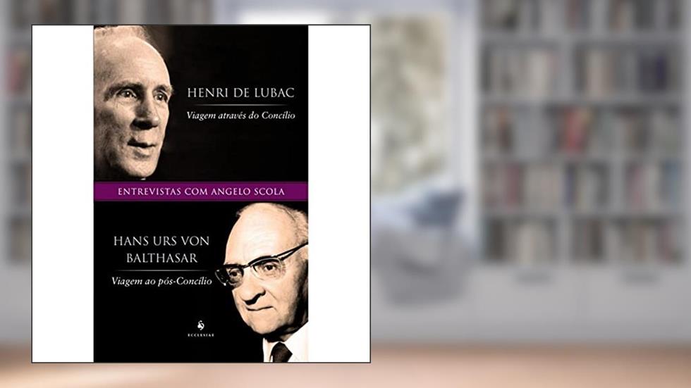 Entrevistas Sobre O Concílio Vaticano Ii, do autor Hans Urs Von Balthasar; henri De Lubac