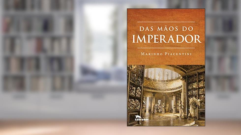 Das mãos do imperador, do autor Marinho Piacentini