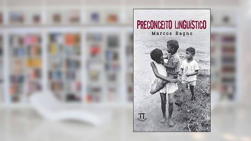 Preconceito linguístico (Parábola breve Livro 6), do autor Marcos Bagno