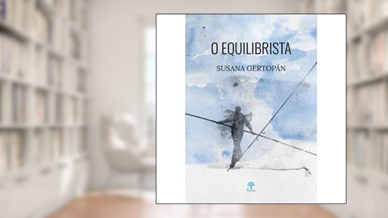 Capa de O Equilibrista, do autor Susana Gertopán
