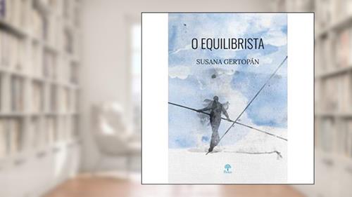 Capa de O Equilibrista, do autor Susana Gertopán
