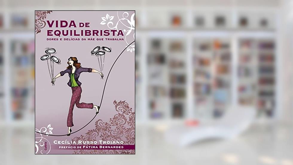 Vida de Equilibrista, do autor Cecilia Russo Troiano