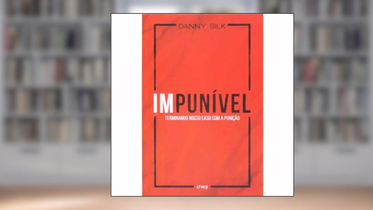 Capa de Impunivel, do autor Danny Silk
