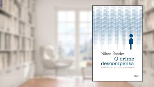 Capa de O crime descompensa: Um ensaio místico sobre a impunidade, do autor Nilton Bonder