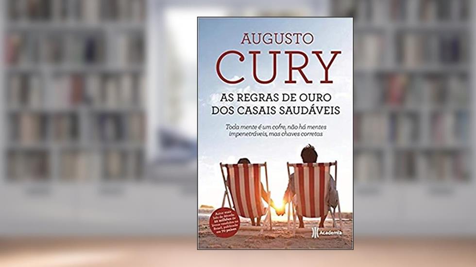 As regras de ouro dos casais saudáveis, do autor Augusto Cury