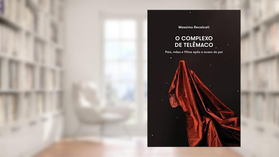 O complexo de Telêmaco, do autor Massimo Recalcati