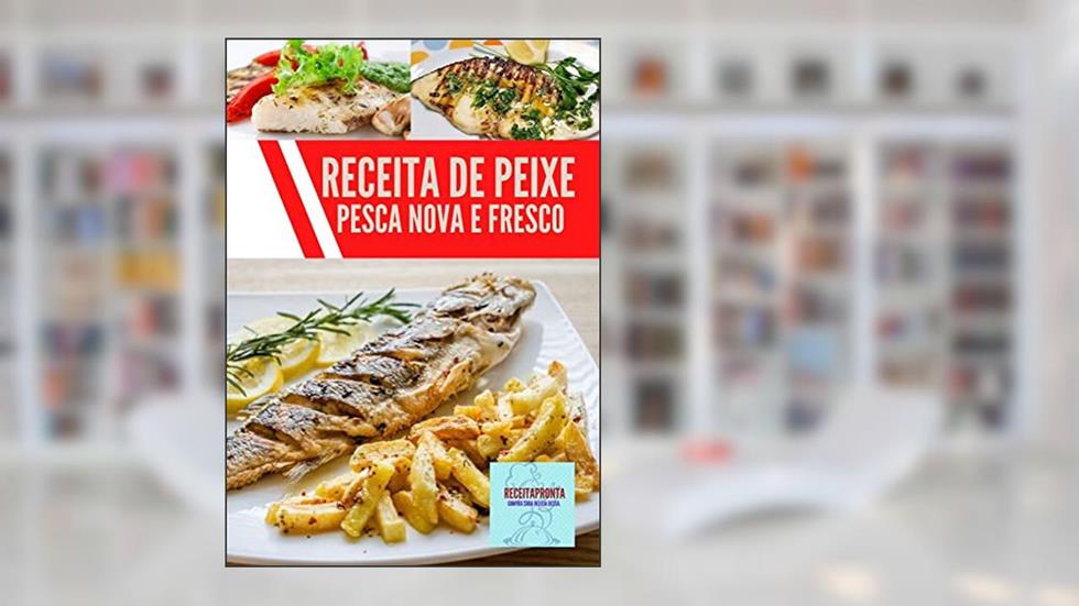 Receita de Peixe Pesca nova e fresco: Adquira já seu e-book com Receitas de peixe pesca nova e fresca, e diversos tipos deliciosas, do autor jamison santos