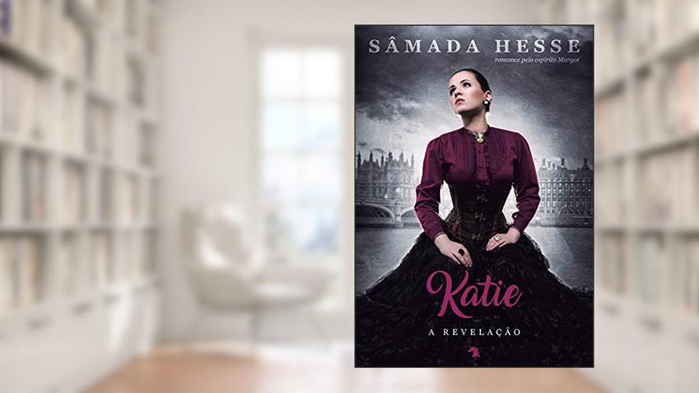Katie - a revelacao, do autor Sâmada Hesse