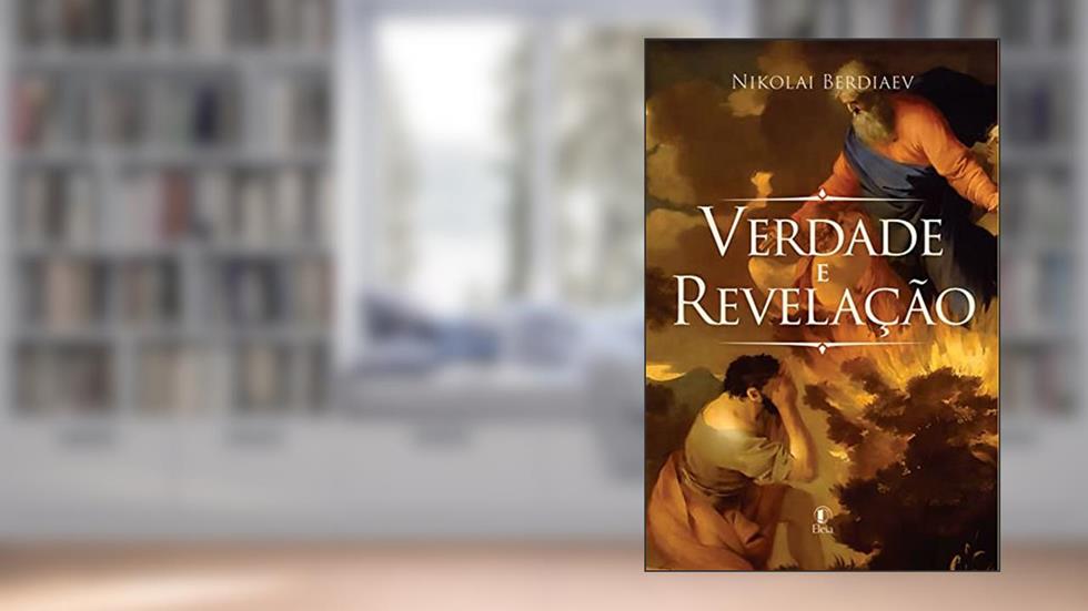 Verdade e Revelação, do autor Nikolai Berdiaev