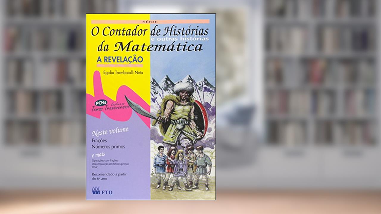 A Revelação: Frações, Números Primos, do autor Egídio Trambaiolli Neto