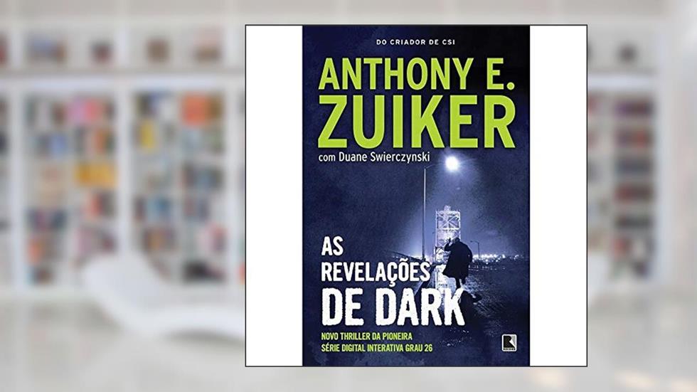 As revelações de Dark (Vol. 3), do autor Anthony E. Zuiker