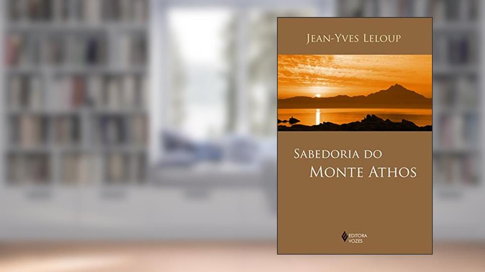 Sabedoria do Monte Athos, do autor Jean-Yves Leloup