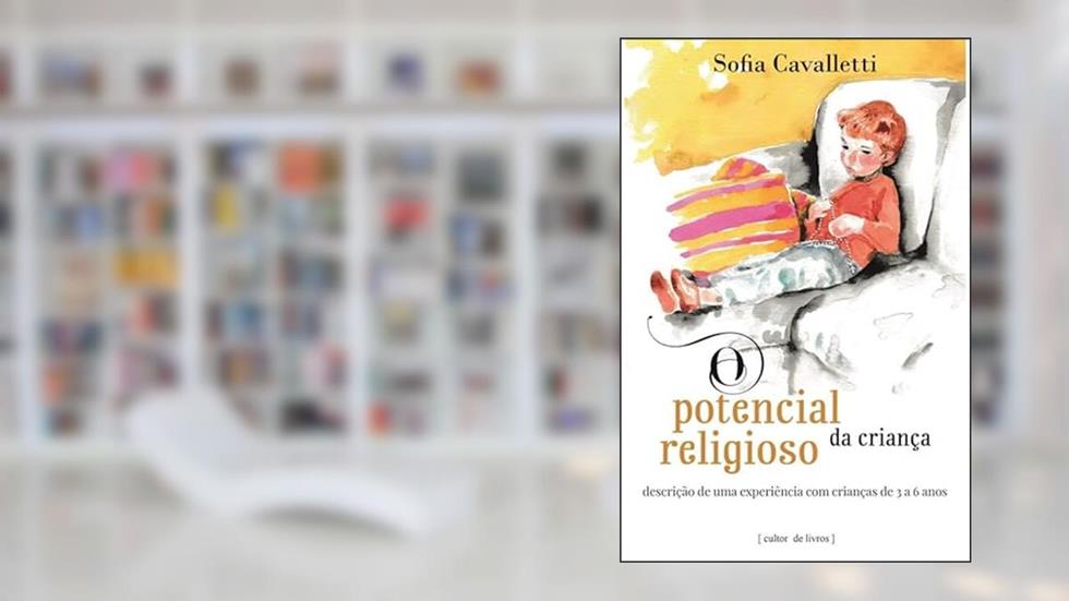 O Potencial Religioso da Criança, do autor Sofia Cavalletti