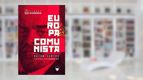 Capa de Classe Econômica #1: Europa Comunista [ebook], do autor Raiam Santos