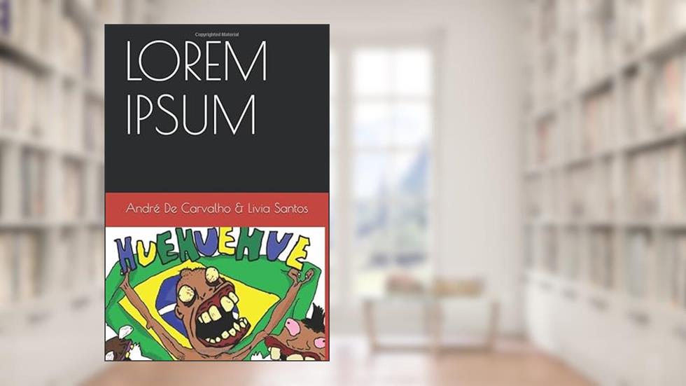 LOREM IPSUM (Portuguese Edition), do autor André De Carvalho; Livia Santos