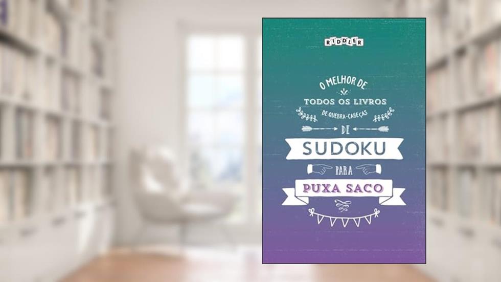 O melhor livro de quebra-cabeças de Sudoku para puxa saco (Portuguese Edition), do autor Riddler Books