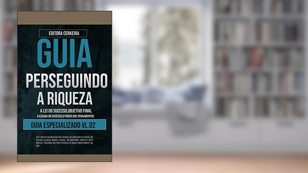Guia Especializado Perseguindo a Riqueza, do autor Editora Cerkeira