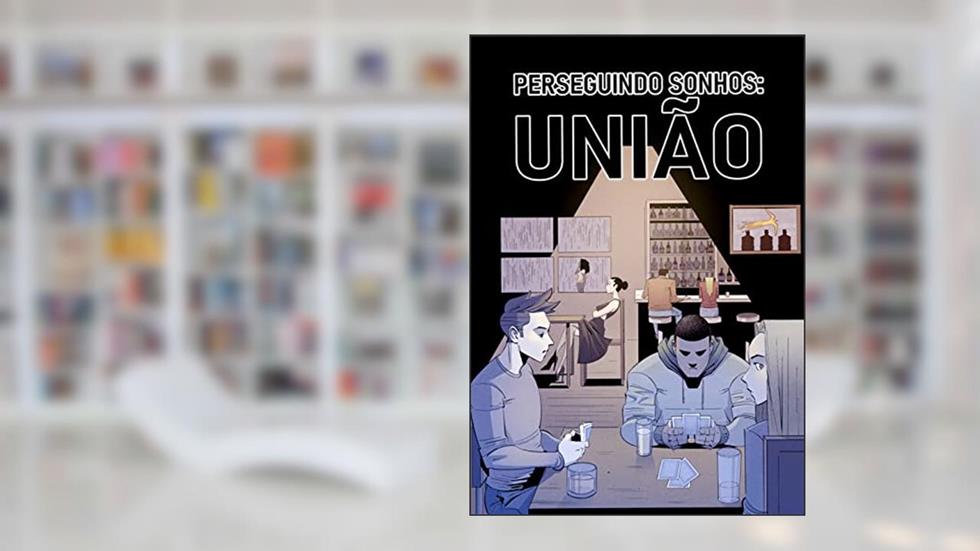 Perseguindo Sonhos: União, do autor Rod S. Galves; Miu Marvento; R. P. Lúcio; Renato Fregni Santiago; Thati Marah