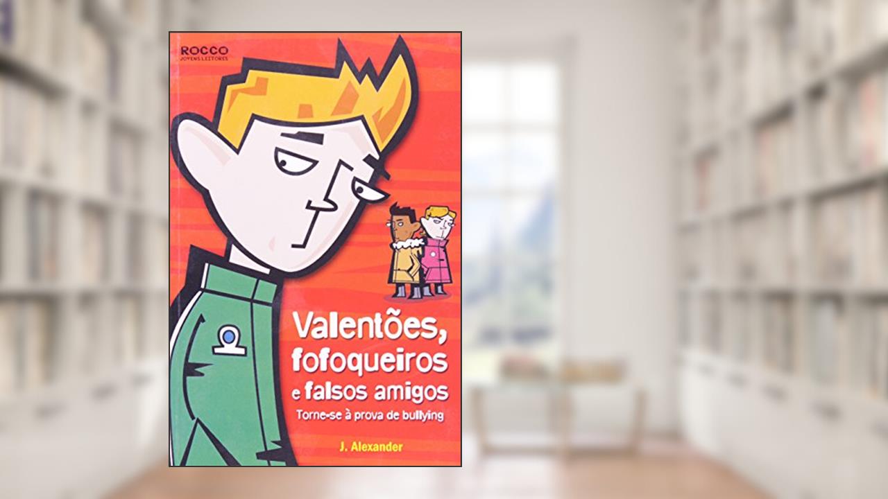 Capa de Valentões, fofoqueiros e falsos amigos, do autor Jenny Alexander