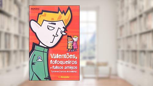 Capa de Valentões, fofoqueiros e falsos amigos, do autor Jenny Alexander