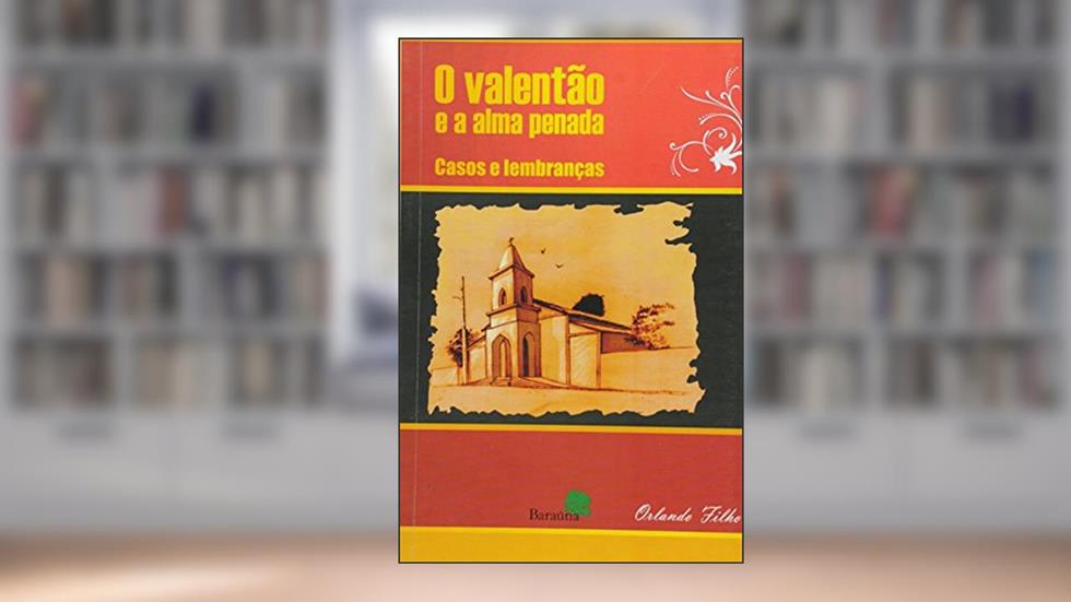 O Valentão e a Alma Penada, do autor Orlando Alves de Matos Filho