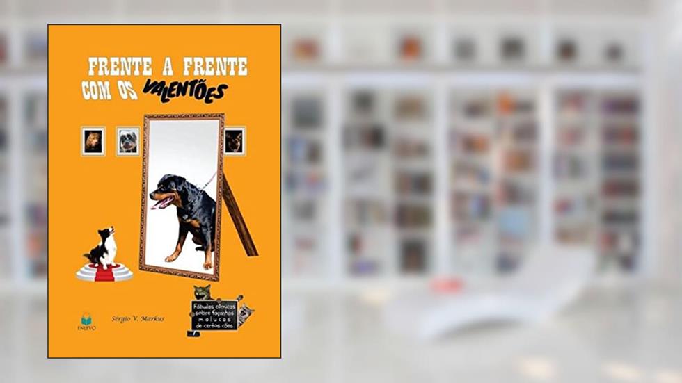 Frente a Frente com os Valentões, do autor Sérgio Vilmar (Autor) Markus