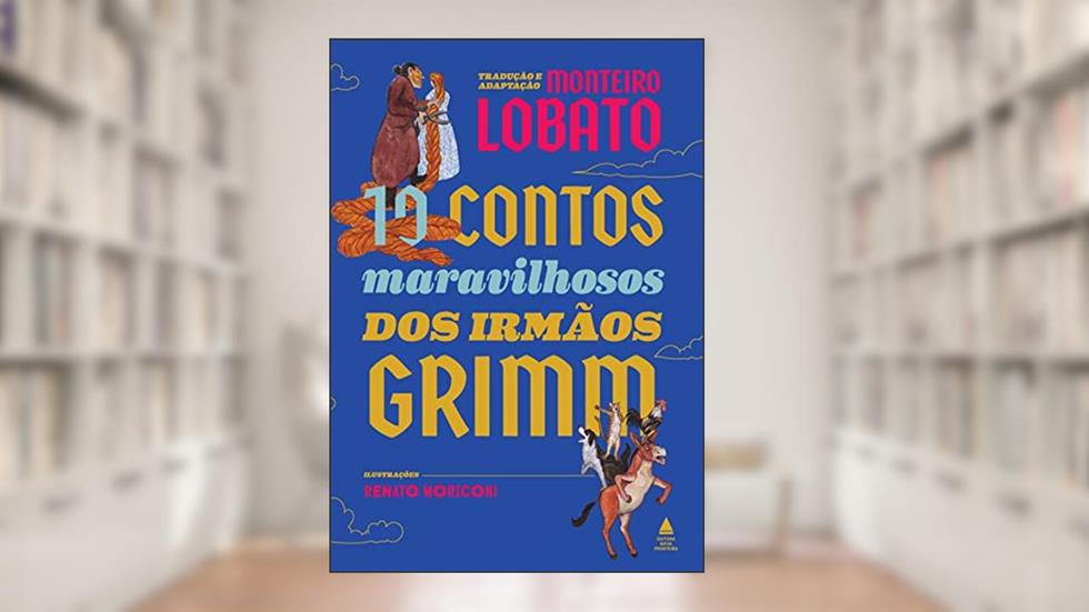 10 contos maravilhosos dos irmãos Grimm - Livrão, do autor Irmãos Grimm