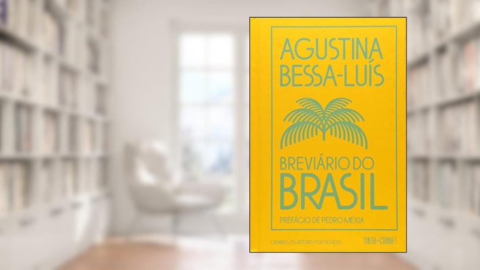 Breviário do Brasil, do autor Agustina Bessa-Luís