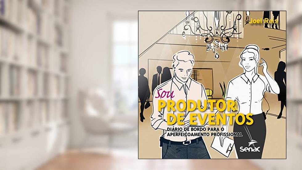 Sou produtor de eventos: Diário de bordo para o aperfeiçoamento profissional, do autor Joel Reis Gonçalves
