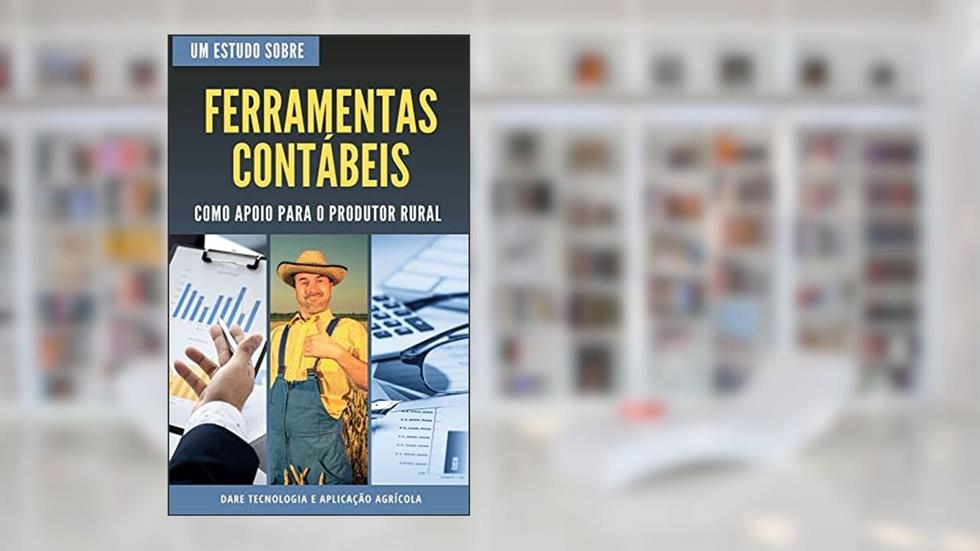 FERRAMENTAS CONTABEIS | Como apoio para o produtor rural, do autor DARE AGRO