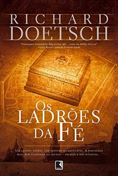 Os ladrões da fé, do autor Richard Doetsch